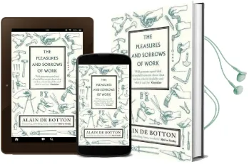 The Pleasures and Sorrows of Work Audiobook download free by Alain De Botton