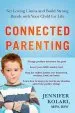 Audiobook Connected Parenting: Set Loving Limits and Build Strong Bonds With Your Child for Life author Jennifer Kolari