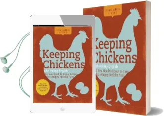 Homemade Living: Keeping Chickens With Ashley English: All you Need to Know to Care for a Happy, Healthy Flock Audiobook download free by Ashley English