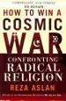 Audiobook How to win a Cosmic war: Confronting Radical Religion author Reza Aslan