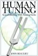 Audiobook Human Tuning Sound Healing With Tuning Forks author John Beaulieu