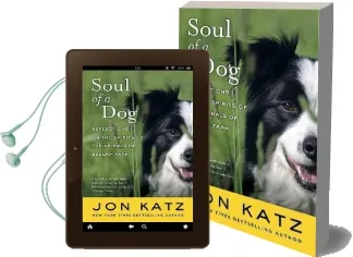 Soul of a dog: Reflections on the Spirits of the Animals of Bedlam Farm Audiobook download free by Jon Katz