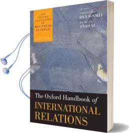 The Oxford Handbook of International Relations Audiobook download free by Christian Reus Smit
