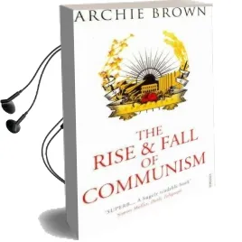 The Rise and Fall of Communism Audiobook download free by Archie Brown