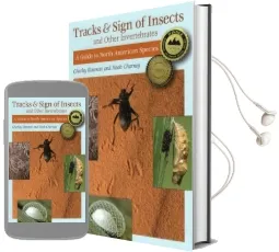 Tracks and Sign of Insects and Other Invertebrates: A Guide to North American Species Audiobook download free by Charley Eiseman