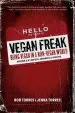 Audiobook Vegan Freak - 2nd Edition: Being a Vegan in a Non-Vegan World author Bob Torres