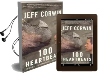 100 Heartbeats: A Journey to Meet our Planet'S Endangered Animals and the Heroes Working to Save Them Audiobook download free by Jeff Corwin
