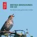 Audiobook British Bird Sounds: The Definitive Audio Guide to Birds in Britain author Ron Kettle