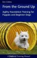 Audiobook From the Ground up: Agility Foundation Training for Puppies and Beginner Dogs author Kim Collins