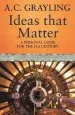 Audiobook Ideas That Matter: A Personal Guide for the 21St Century author A. C. Grayling