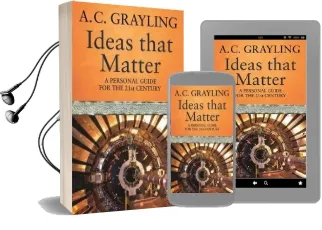 Ideas That Matter: A Personal Guide for the 21St Century Audiobook download free by A. C. Grayling