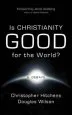 Audiobook Is Christianity Good for the World? author Douglas Wilson