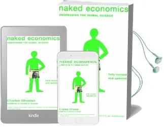 Naked Economics: Undressing the Dismal Science Audiobook download free by Charles Wheelan
