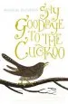 Audiobook Say Goodbye to the Cuckoo author Michael J. Mccarthy