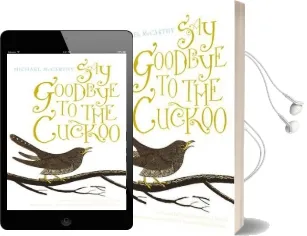 Say Goodbye to the Cuckoo Audiobook download free by Michael J. Mccarthy