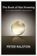 Audiobook The Book of not Knowing author Peter Ralston