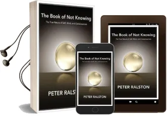 The Book of not Knowing Audiobook download free by Peter Ralston