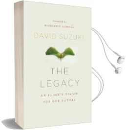 The Legacy: An Elder'S Vision for our Sustainable Future Audiobook download free by David T. Suzuki