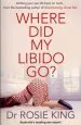 Audiobook Where did my Libido go? author Rosie King