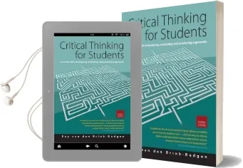 Critical Thinking for Students 4th Edition: Learn the Skills for Analysing, Evaluating and Producing Arguments Audiobook download free by Roy Van Den Brink Budgen