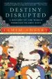 Audiobook Destiny Disrupted: A History of the World Through Islamic Eyes author Tamim Ansary