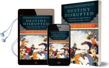 Destiny Disrupted: A History of the World Through Islamic Eyes Audiobook download free by Tamim Ansary