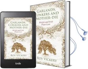 Garlands, Conkers and Mother-Die: British and Irish Plant-Lore Audiobook download free by Roy Vickery