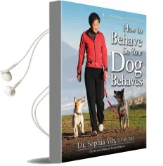 How to Behave so Your dog Behaves Audiobook download free by Dr Sophia Yin Dvm Ms