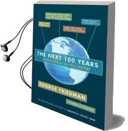 The Next 100 Years: A Forecast for the 21St Century Audiobook download free by George Friedman