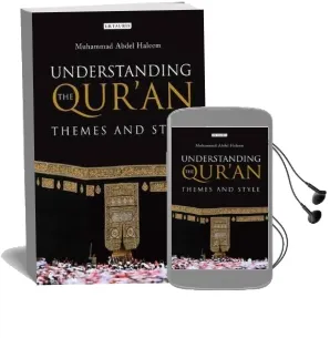 Understanding the Qur'An: Themes and Style Audiobook download free by Muhammad Abdel Haleem