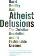Audiobook Atheist Delusions: The Christian Revolution and its Fashionable Enemies author David Bentley Hart