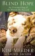 Audiobook Blind Hope: An Unwanted dog and the Woman she Rescued author Kim Meeder