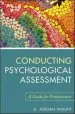 Audiobook Conducting Psychological Assessment: A Guide for Practitioners author A. Jordan Wright