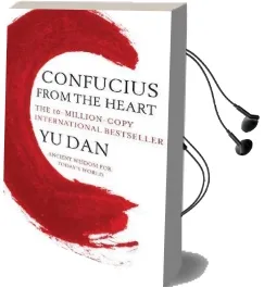 Confucius From the Heart: Ancient Wisdom for Today'S World Audiobook download free by Yu Dan