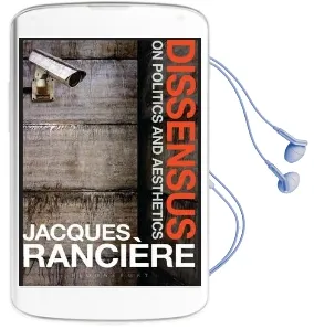 Dissensus: On Politics and Aesthetics Audiobook download free by Jacques Ranciere