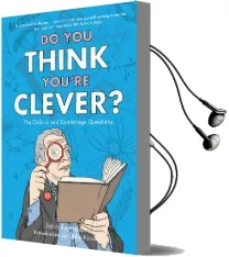 Do you Think You'Re Clever?: The Oxford and Cambridge Questions Audiobook download free by John Farndon