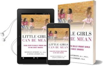 Little Girls can be Mean: Four Steps to Bully-Proof Girls in the Early Grades Audiobook download free by Michelle Anthony