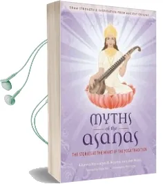 Myths of the Asanas: The Stories at the Heart of the Yoga Tradition Audiobook download free by Alanna Kaivalya