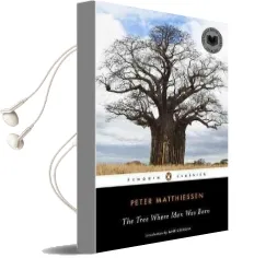 The Tree Where man was Born Audiobook download free by Peter Matthiessen