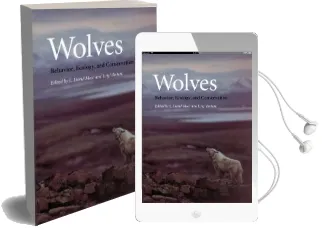 Wolves: Behavior, Ecology and Conservation Audiobook download free by L. David Mech