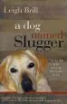 Audiobook A dog Named Slugger author Leigh Brill