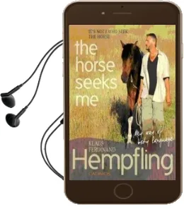 It'S not i who Seek the Horse, the Horse Seeks me Audiobook download free by Klaus Ferdinand Hempfling