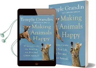 Making Animals Happy: How to Create the Best Life for Pets and Other Animals Audiobook download free by Temple Grandin
