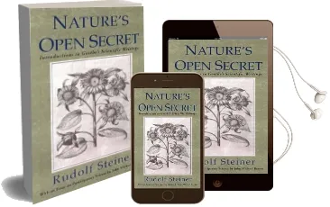 Nature'S Open Secret: Introductions to Goethe'S Scientific Writings Audiobook download free by Rudolf Steiner
