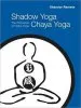 Audiobook Shadow Yoga, Chaya Yoga author Shandor Remete