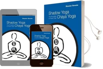 Shadow Yoga, Chaya Yoga Audiobook download free by Shandor Remete