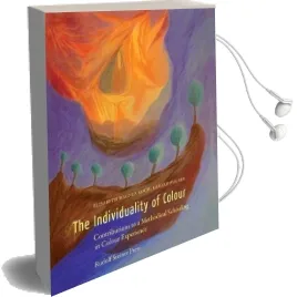 The Individuality of Colour: Contributions to a Methodical Schooling in Colour Experience Audiobook download free by Elisabeth Wagner Koch