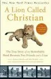 Audiobook A Lion Called Christian: The True Story of the Remarkable Bond Between two Friends and a Lion author John Rendall