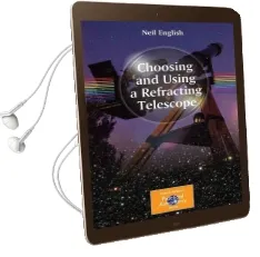 Choosing and Using a Refracting Telescope Audiobook download free by Neil English