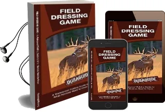 Field Dressing Game: A Waterproof Folding Guide to What a Novice Needs to Know Audiobook download free by James Kavanagh